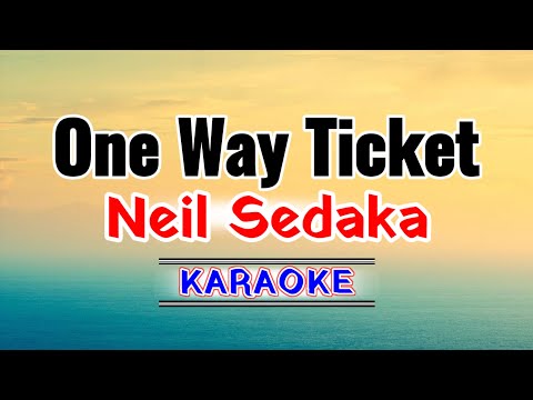 One Way Ticket – Neil Sedaka (Karaoke Version)