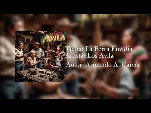 Los Avila - La Perra Envidia (Estreno 2025)