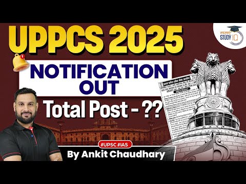 UPPCS 2025 Notification Out! Big Update on Total Seats & Key Details | By Ankit Chaudhary