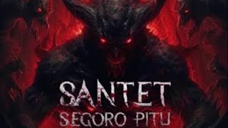 SANTET SEGORO PITU@AndiDuaDunia