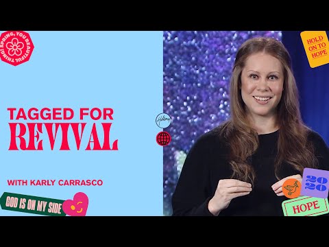 Tagged for Revival | Karly Carrasco | Hillsong Church Online