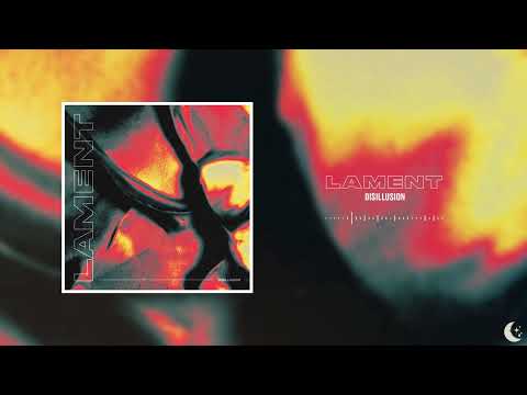 LAMENT - DISILLUSION