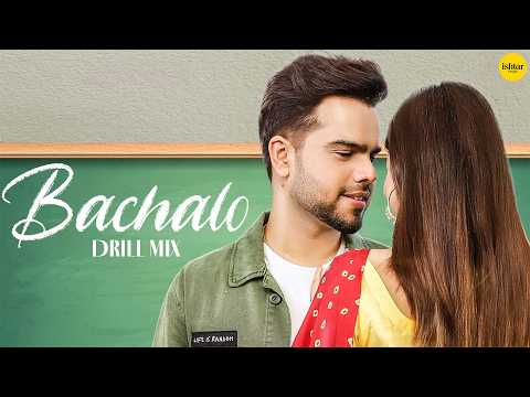 🔥❤️BACHALO (Drill Mix) Akhil | Nirmaan | Punjabi Song | Bachalo 🔥❤️#punjabisongs #love #punjabimusic