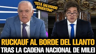 RUCKAUF AL BORDE DEL LLANTO TRAS LA CADENA NACIONAL DE MILEI