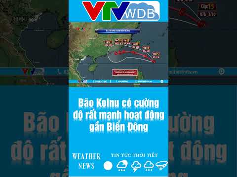 Bão Koinu có cường độ rất mạnh hoạt động gần Biển Đông | VTVWDB