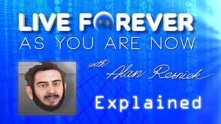 Live Forever As You Are Now: Explained