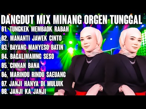 DUT MIX TERBARU ORGEN TUNGGAL LAGU MINANG ENAK SEKALI UNTUK DI DENGAR