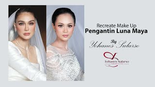 Recreate Bridal makeup Luna Maya @YOHANESSULARSOWEDDING