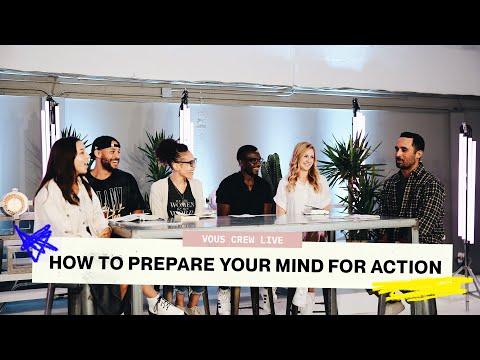 VOUS CREW LIVE — HOW TO PREPARE YOUR MIND FOR ACTION