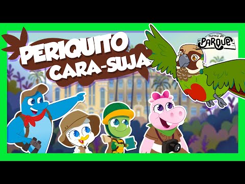 Turma do Parque - Periquito Cara-Suja [Parque Arvorar] [Música Infantil]