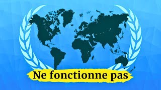 Pourquoi l'ONU est-elle obsolète
