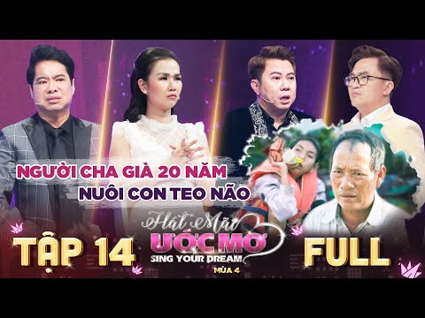 Hát Mãi Ước Mơ 4 | Tập 14 Full: Xót xa cảnh cha già vớt ve chai trên sông 20 năm nuôi con teo não