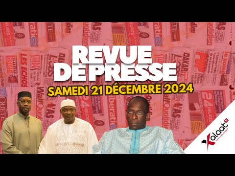 Revue de presse Xalaat TV du samedi 21 décembre 2024 - Par Ismaila SECK