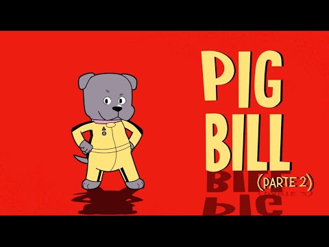 Pig Bill 2 (Cuba Maria: Una Serie de Aventuras)