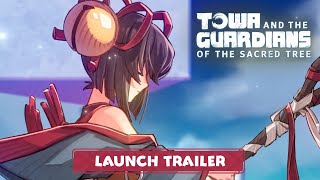 Towa and the Guardians of the Sacred Tree - Launch Trailer