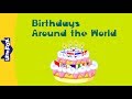 Birthday Traditions Around the World