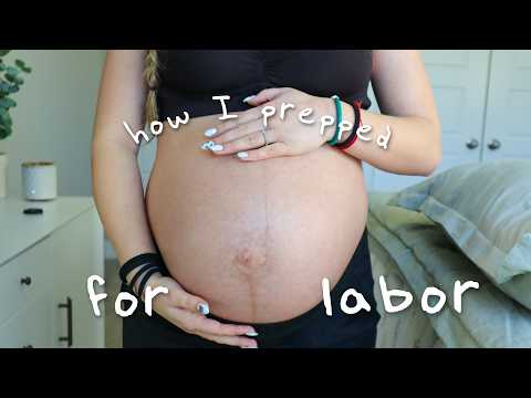 How I prepped for Labor as a First Time Mom