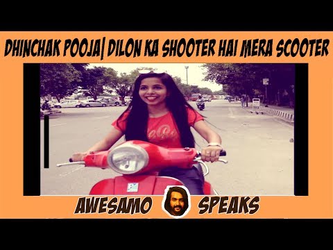 AWESAMO SPEAKS | DILON KA SHOOTER HAI MERA SCOOTER BY DHINCHAK POOJA
