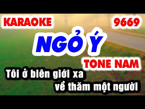 Karaoke NGỎ Ý Tone Nam – Tôi ở biên giới xa về thăm một người | Nhạc Sống Organ 9669