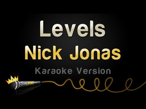 Nick Jonas – Levels (Karaoke Version)