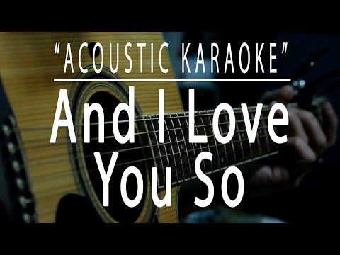 And i love you so – Don McLean (Acoustic karaoke)