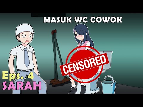 Eps 4 - Sarah Masuk Toilet Cowok