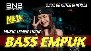DJ  BASS EMPUK SUB WOFFER BIKIN NYAMAN TEMAN TIDUR | BASS NATION BLITAR