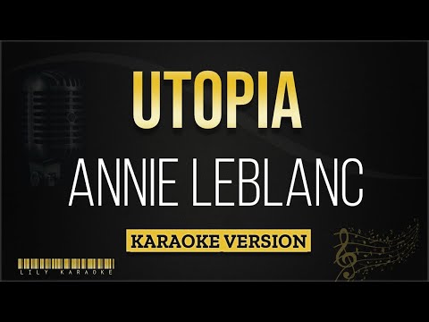 Annie LeBlanc – Utopia (Karaoke Version)