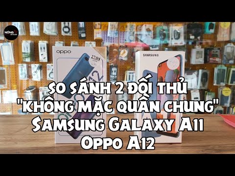 (VIETNAMESE) So sánh Samsung Galaxy A11 và Oppo A12 - tốc độ, đa nhiệm, hình chụp, video - Compare performance