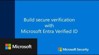 Build secure verification with Microsoft Entra Verified ID