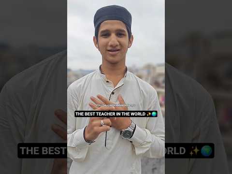 The Best Teacher In The World🌍👆#prophetmuhammadﷺ #teachersday #mohammadanas #shortsyoutube