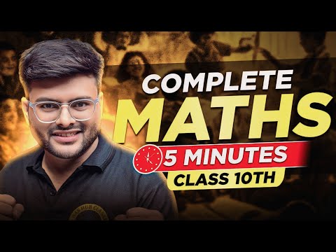 Complete Class 10 Maths in 5 Minutes I Class 10 Complte Maths Revision I Ashish Sir