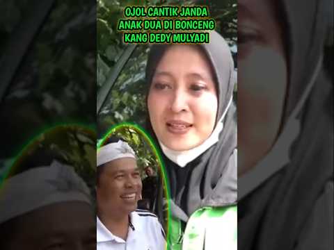 OJOL CANTIK JANDA ANAK DUA DI BONCENG KANG DEDY MULYADI #dedymulyadi #kangdedymulyadi