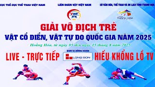 trực tiếp vô địch vật trẻ quốc gia 11-8_2025