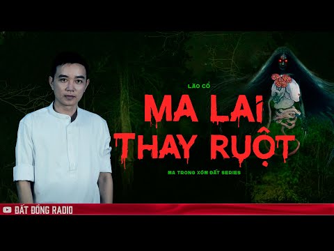 Nghe truyện ma : MA LAI THAY RUỘT - Series chuyện ma miền Tây "Ma Trong Xóm Đất" P3