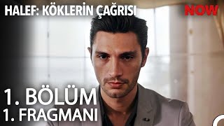 Halef: Köklerin Çağrısı 1. Bölüm 1. Fragmanı | İLK BÖLÜM TARİHİ!