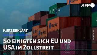 Hintergrund: So einigten sich EU und USA im Zollstreit | AFP
