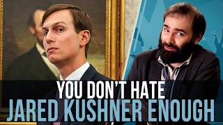 You Don’t Hate Jared Kushner Enough - SOME MORE NEWS