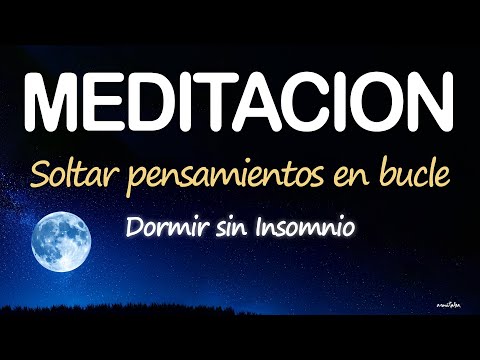 ELIMINAR PENSAMIENTOS 😴 DORMIR SIN INSOMNIO NI ANSIEDAD 🐌 MEDITACIÓN para RELAJARSE PROFUNDAMENTE