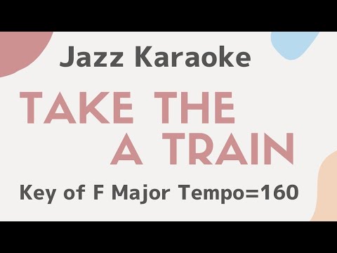 Take the A train – JAZZ KARAOKE with lyrics female singers [sing along music]