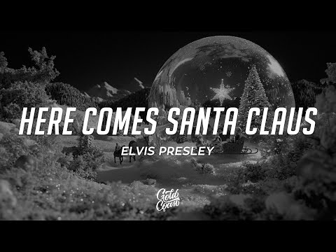 Elvis Presley - Here Comes Santa Claus (Lyrics)