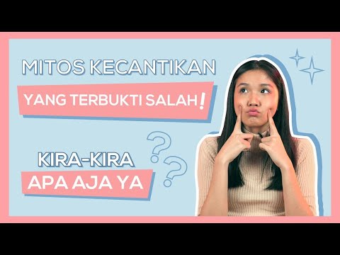 STOP KETIPU! 8 Mitos Kecantikan Ini Terbukti Salah!