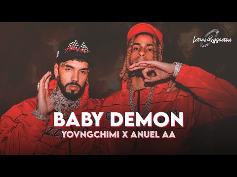 ANUEL AA X YOVNGCHIMI - BABY DEMON [ Letra / Lyric ]