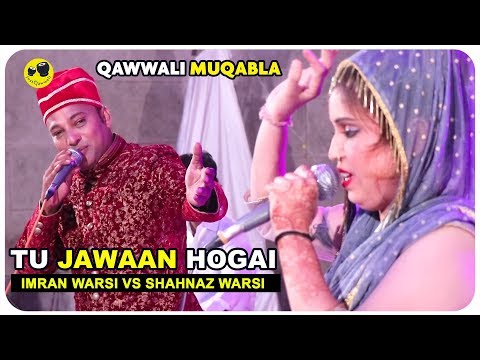 Imran Warsi Qawwali | तुझपे दिल मेरा आया तू जवान हो गई क़व्वाली मुकाबला I Just Qawwali 2019