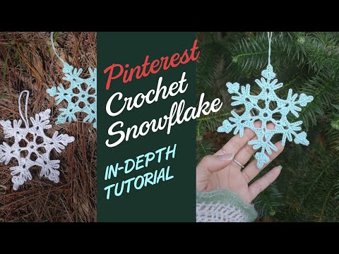 Crochet Pinterest Snowflake - In-depth Tutorial for Beginners