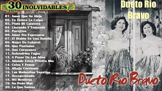 32 Grandes Exitos De Dueto Rio Bravo 🌹 Corridos y Rancheras Viejitas 🎼 32 Exitos Inolvidables