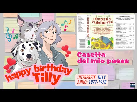 HAPPY BIRTHDAY TILLY 🎂: Casetta Del Mio Paese (Tilly, Orchestra Pino Piacentino) 1977-1978 🎵❤️💙💛😍