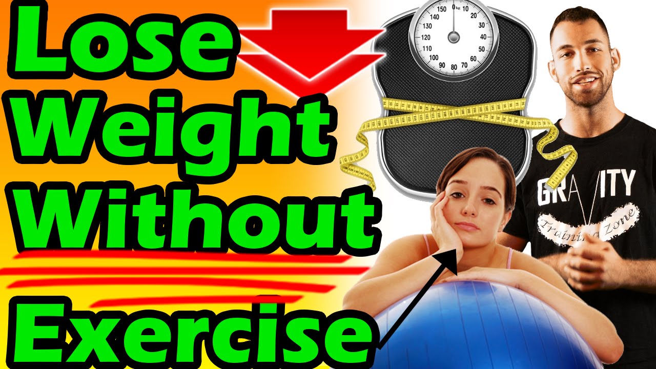 How to LOSE WEIGHT Without Exercise Best Way to Lose Weight Fast Without Exercise No Working Out