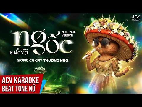 KARAOKE | NGỐC (Chill Out Version) – Ca Sĩ Giấu Mặt Cover | Beat Tone Nữ