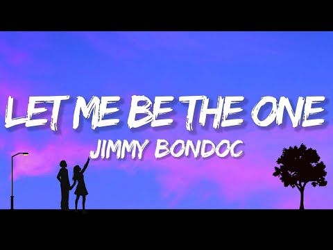 Jimmy Bondoc - Let Me Be The One (Lyrics)